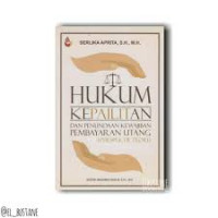 Hukum kepailitan dan penundaan kewajiban pembayaran utang: perspektif teori