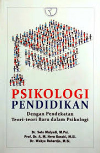 Psikologi pendidikan dengan pendekatan teori-teori baru dalam psikologi