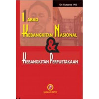 1 [satu] abad kebangkitan nasional dan kebangkitan perpustakaan