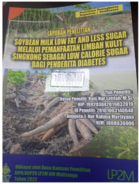 Soybean milk low fat and less sugar melalui pemanfaatan limbah kulit singkong sebagai low calorie sugar bagi penderita diabetes