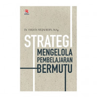 Strategi mengelola pembelajaran bermutu