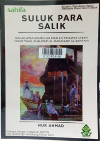 Suluk para salik : kajian atas kumpulan risalah Syaikh Yusuf Tajul Khalwati al-Makassari al-Bantani