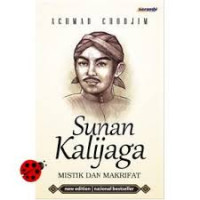 Sunan Kalijaga : mistik dan makrifat