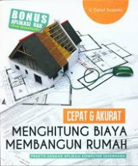 Cepat dan akurat menghitung biaya membangun rumah