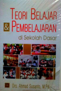 Teori belajar dan pembelajaran di sekolah dasar