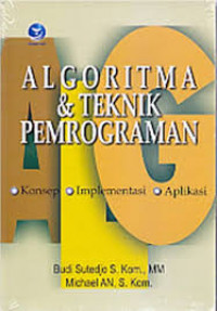 Algoritma dan teknik pemrograman: konsep, implementasi, dan aplikasi