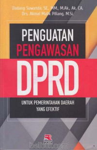 Penguatan  pengawasan DPRD untuk pemerintahan daerah yang efektif