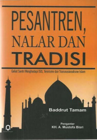 Pesantren, nalar, dan tradisi: Geliat santri menghadapi ISIS, terorisme, dan transnasionalisme islam