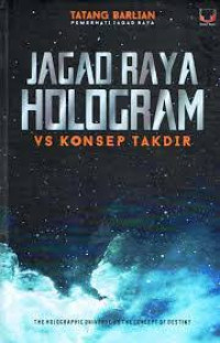 Jagad raya hologram vs konsep takdir