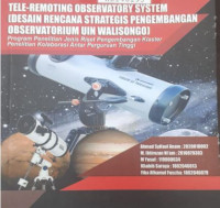 Tele-remoting observatory system (desain rencana strategis pengembanagn observatorium UIN Walisongo)