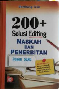 200 + (duaratus) solusi editing naskah dan penerbitan