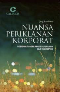 Nuansa periklanan korporat: meneropong tanggung jawab sosial perusahaan dalam iklan korporat