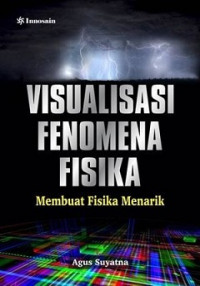 Visualisasi fenomena fisika: membuat fisika menarik