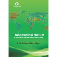 Transplantasi hukum: hukum barat dalam reformasi hukum islam