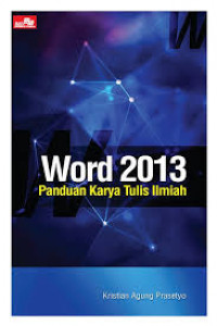 Panduan aplikatif dan solusi (PAS) microsoft word 2013 untuk korespondensi dan bisnis