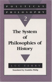 Political philosophy : 2 the system of philosophies of history
