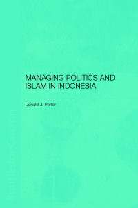 Managing politics and Islam in Indonesia