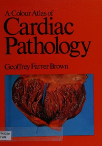 A colour atlas of cardiac pathology
