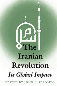 The Iranian revolution : it's global impact