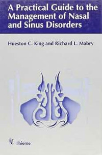 A practical guide to the management of nasal and sinus disorders