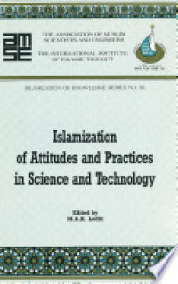Islamization of attitudes and practices in science and technology
