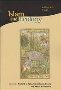 Islam and ecology : a bestowed trust