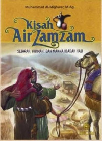 Image of Kisah air zam zam : sejarah, hikmah, dan makna ibadah haji