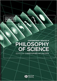 Contemporary debates in philosophy of science