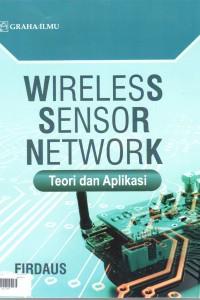 Image of Wireless sensor network : teori dan aplikasi
