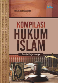 Kompilasi hukum Islam : beserta penjelasannya
