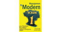 Manajemen modern dengan SCRUM : sebuah petualangan baru di abad dua puluh satu menjadi manajer software develpoment modern