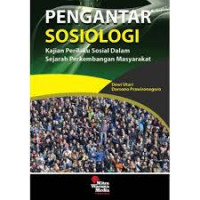 Pengantar sosiologi : kajian perilaku sosial dalam sejarah perkembangan masyarakat