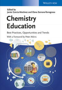 Chemistry education : best practices, opportunities and trends