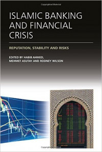 Islamic banking and financial crisis : reputation,stability and risks