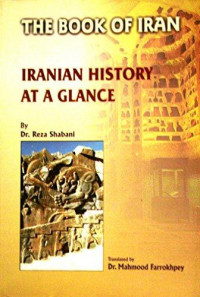The Book Of Iran: A Selection Of The History Of Iran