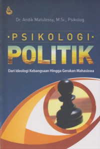 Image of Psikologi politik : dari ideologi kebangsaan hingga gerakan mahasiswa