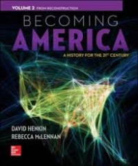 Becoming America : a history for the 21st century : volume 2 from reconstruction