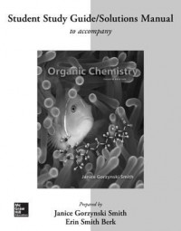 Student study guide/solutions manual for organic chemistry