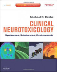 Clinical neurotoxicology :syndromes, substances, environments