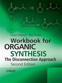 Workbook for organic synthesis : the disconnection approach