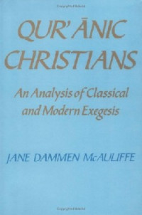 Qur'anic Christians : an analysis of classical and modern exegesis
