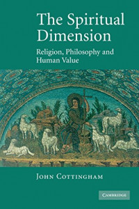The spiritual dimension : religion, philosophy and human value