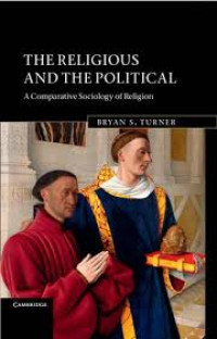 The religious and the political : a comparative sociology of religion