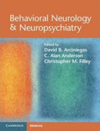 Behavioral neurology and neuropsychiatry