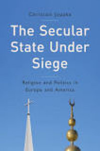 Image of The secular state under siege : religion and politics in Europe and America