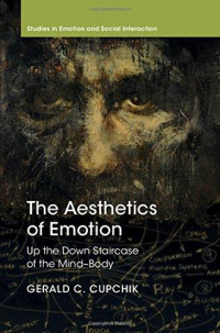 Image of The aesthetics of emotion : up the down staircase of the mind-body
