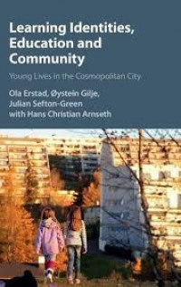 Learning identities, education, and community : young lives in cosmopolitan city