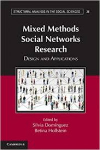 Mixed  methods social networks research : design and applications
