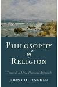 Philosophy of religion : towards a more humane approach