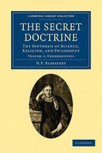 The secret doctrine : the synthesis of science, religion, and philosophy (3 volume)